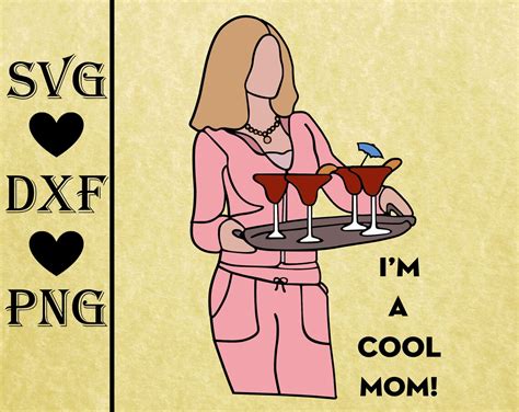 Im A Cool Mom Svgdxfpng Mean Girls Svg Dxf Png 3d Etsy