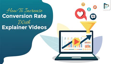 Increase Conversion Rate Effectively With Explainer Videos
