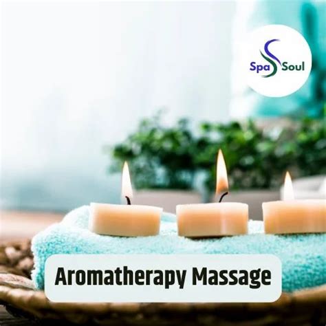 aromatherapy massage at rs 1999 session aromatherapy massage अरोमा थेरेपी spa spa soul