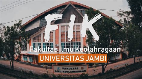Profil Fakultas Ilmu Keolahragaan Universitas Jambi Youtube