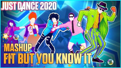 Just Dance 2020 Fanmade Mashup Fit But You Know It By The Streets