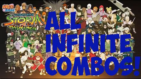 Naruto Storm Revolution All Combo Infinite Characters Youtube