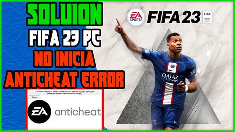 FIFA NO INICIA EN PC ERROR ANTICHEAT EA SOLUCION YouTube