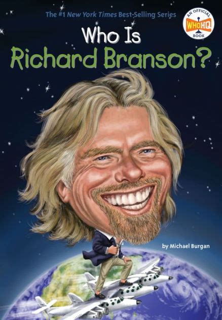 Who Is Richard Branson By Michael Burgan Who Hq Ted Hammond