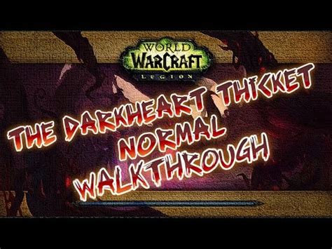 We did not find results for: WOW Legion Dungeon Walkthrough: The Darkheart Thicket - YouTube