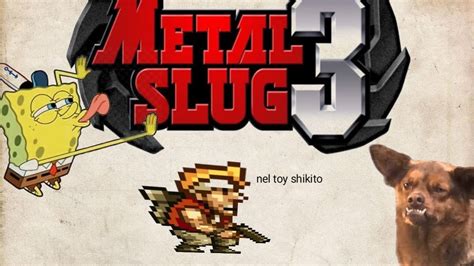 Metal Slug 3 Con Pokos Memes En 2020 Youtube
