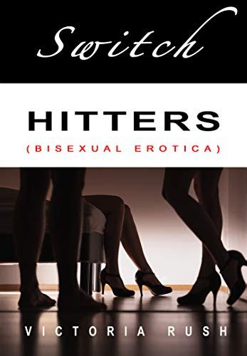 Download Switch Hitters Bisexual Erotica Erotica Themed Bundles Book