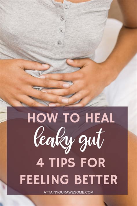 How To Heal Leaky Gut 4 Tips To Feeling Better Attain Your Awesome