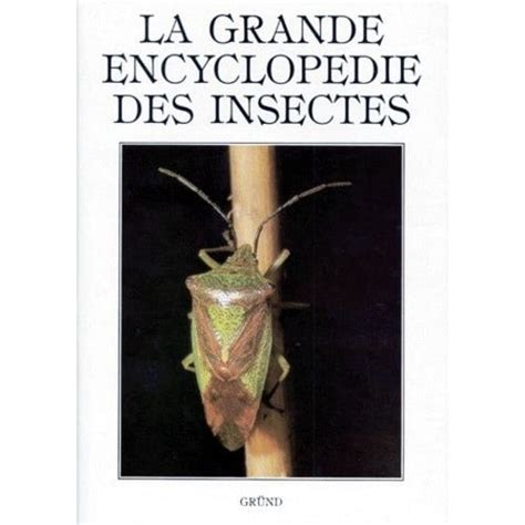La Grande Encyclopédie Des Insectes Nature Et Animaux Rakuten
