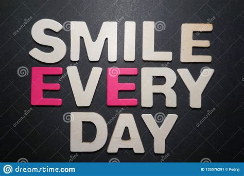 Smile Every Day Stock Image Image Of Text Calligraphy 135576291