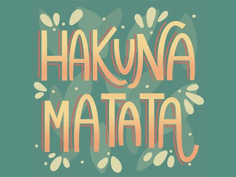 Hakuna Matata Typography By Stephanie On Dribbble