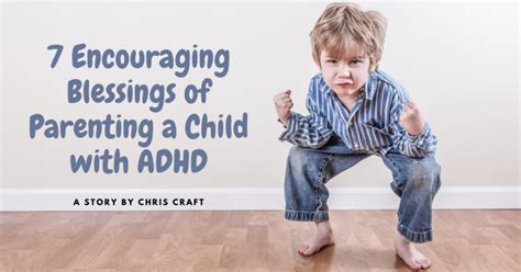 7 Encouraging Blessings Of Parenting A Child With Adhd
