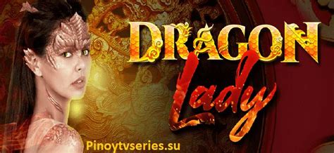 Dragon Lady March 29 2019 Pinoy Teleserye Replay Female Dragon Today