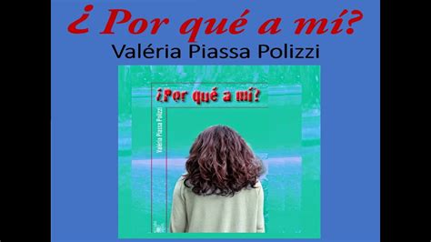 Audiolibro ¿por QuÉ A Mi De Valeria Piassa Polizzi Leido Por Anki