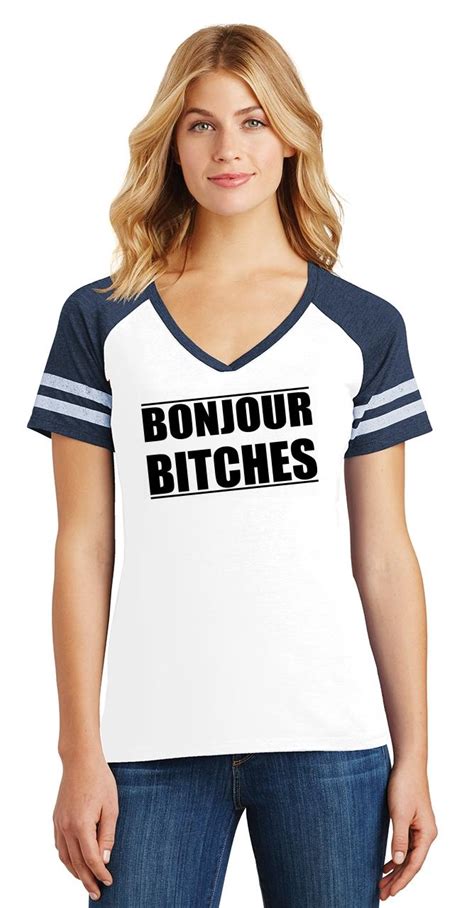 Ladies Bonjour Bitches Game V Neck Tee French Party College Ebay