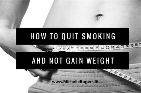 How To Quit Smoking And Not Gain Weight Michelle Rogers Healthy Living Blog