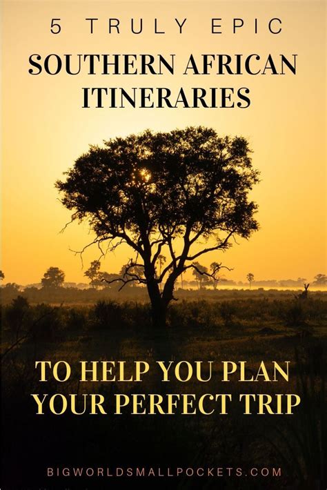 5 Epic Southern Africa Itineraries Big World Small Pockets South