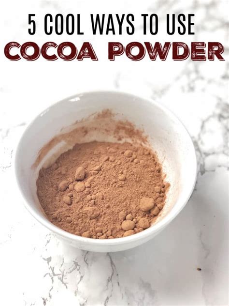 ways   unsweetened cocoa powder
