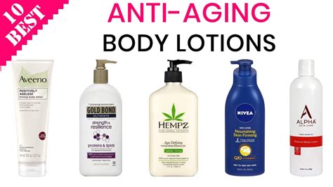 10 Best Anti Aging Body Lotions Anti Wrinkle And Skin Moisturizing