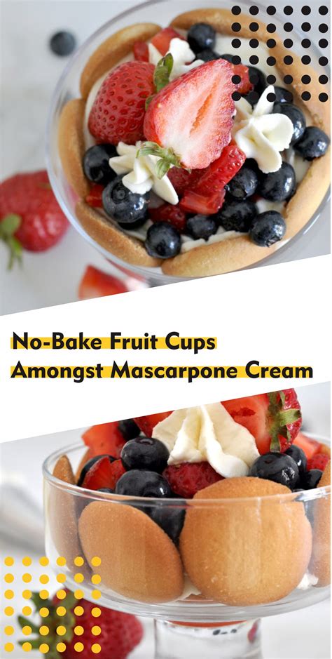 No Bake Fruit Cups Amongst Mascarpone Cream In With Images Coliflour Recipes Sandwhich