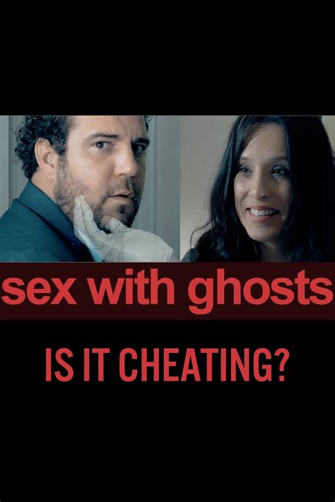 sex with ghosts is it cheating película 2017 tráiler resumen reparto y dónde ver