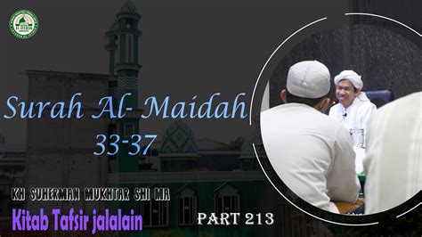 Surah Al Maidah Ayat 33 37 Part 213 Kajian Kitab Tafsir Jalalain Kh