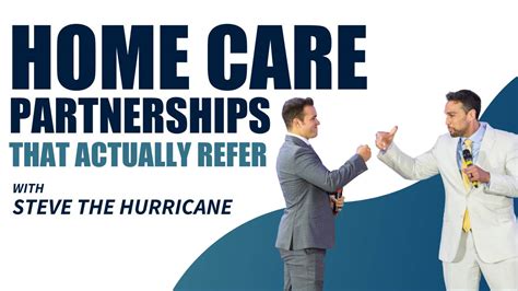 How To Build Strong Home Care Partnerships That Actually Refer