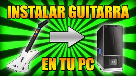 Tutorial Como Instalar La Guitarra De Guitar Hero X Plorer En Pc