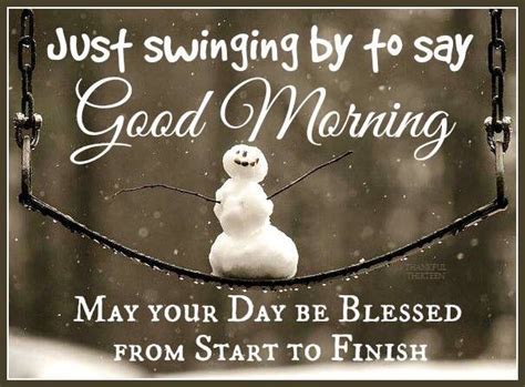 Swinging By To Say Good Morning Winter Quote Pictures Photos And
