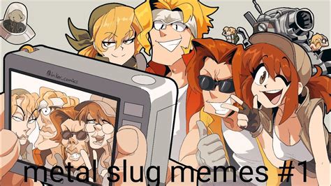 Metal Slug Memes 1 Youtube