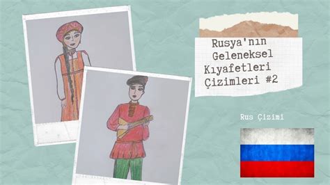 Rusyanın Geleneksel Kıyafetleri Çizimleri 2 Youtube