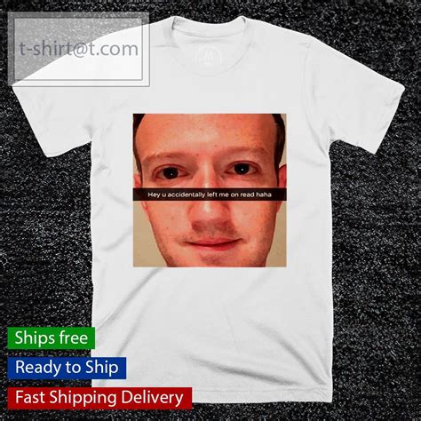 Snapchat Meme Mark Zuckerberg Shirt