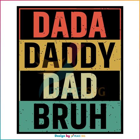 Dada Daddy Dad Bruh Vintage Svg Graphic Design Files Peacesvg