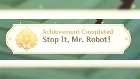 Stop It Mr Robot Genshin Impact Achievement Youtube