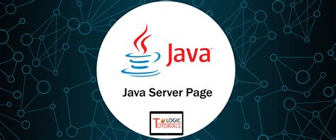 Tutorials Logic | Java Server Page Tutorials Home