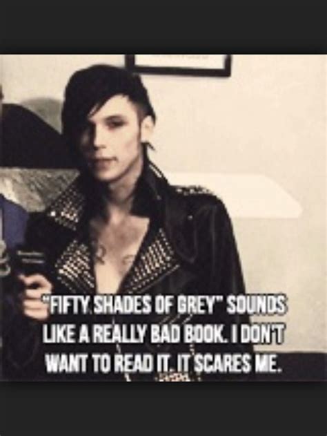 Knowing That Ive Read A Book That Scares Andy Biersack Xd Oo