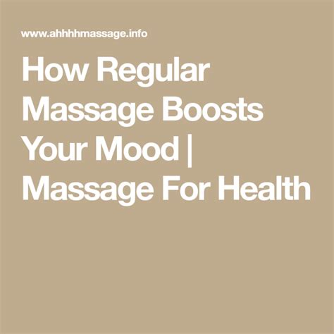 How Regular Massage Boosts Your Mood Massage For Health Massage Benefits Acupuncture