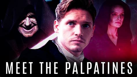 Meet The Palpatines The Son Of Palpatine Explained Youtube