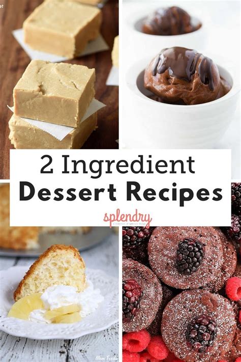 The Best 2 Ingredient Desserts Dessert Ingredients 2 Ingredient