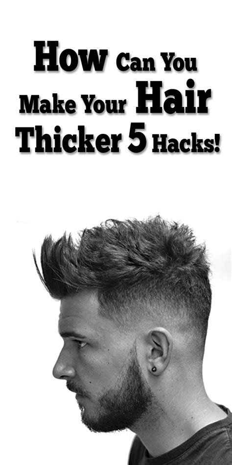 How To Make Your Hair Thicker For Teenage Guys A Comprehensive Guide Best Simple Hairstyles