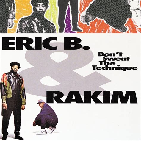 Eric B And Rakim Dont Sweat The Technique 1992 Hip Hop Golden Age