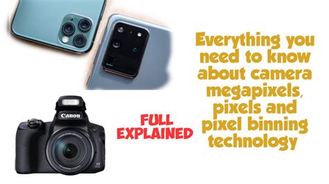 Camera Megapixels Pixels And Pixel Binning Tehnology Full Explained