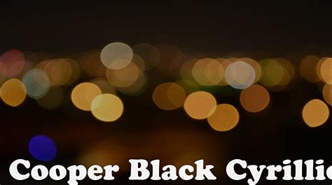 Cooper Black Cyrillic Font Download Free For Desktop And Webfont
