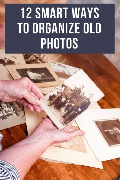 12 Smart Ways To Organize Old Photos Getorganised Hometips