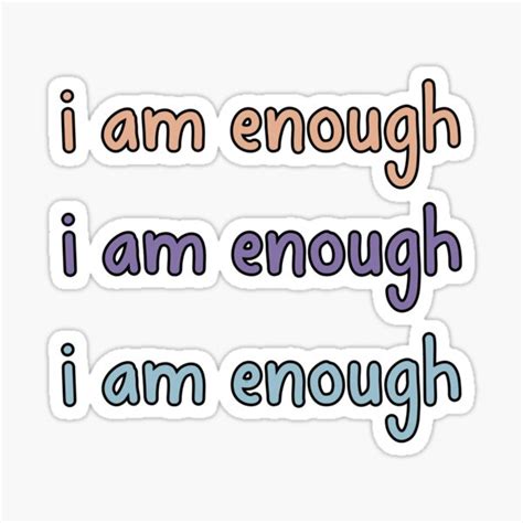 I Am Enough Sticker For Sale By Brynn412 Redbubble