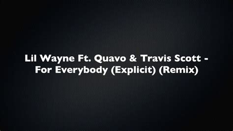 Lil Wayne Ft Travis Scott Quavo Huncho Lyrics Youtube