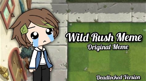 Written by andrew wrangell edited by samuel dickenson. Wild Rush Meme // Original Meme // ft. PvZ 2 Boss Battles ...