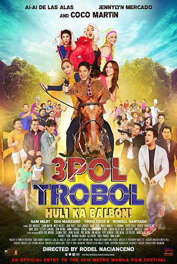 3 Pol Trobol Huli Ka Balbonfilipino West Showtimes Movie