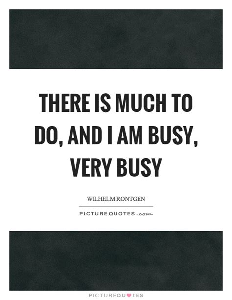Busy Quotes Busy Sayings Busy Picture Quotes Page 8