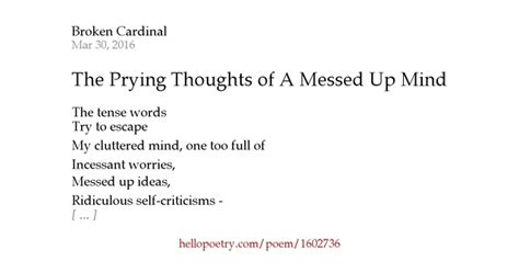 The Prying Thoughts Of A Messed Up Mind By Broken Cardinal Hello Poetry